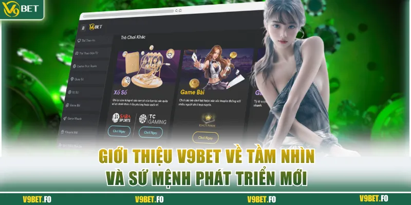 gioi thieu v9bet chi tiet ve tam nhin va su menh phat trien moi Giới thiệu V9bet chi tiết về tầm nhìn và sứ mệnh phát triển mới