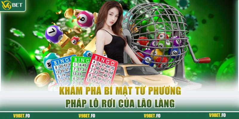 kham pha cac bi mat tu phuong phap lo roi cua lao lang Khám phá các bí mật từ phương pháp lô rơi của lão làng