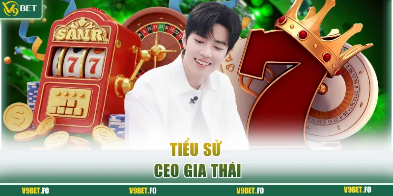 tieu su ceo gia thai Tiểu sử CEO Gia Thái