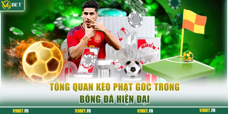 tong quan keo phat goc trong bong da hien dai Tổng quan kèo phạt góc trong bóng đá hiện đại