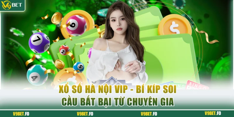 xo so ha noi vip Xổ số Hà Nội Vip